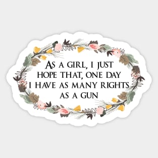 Girls deserve more rights than guns Sticker